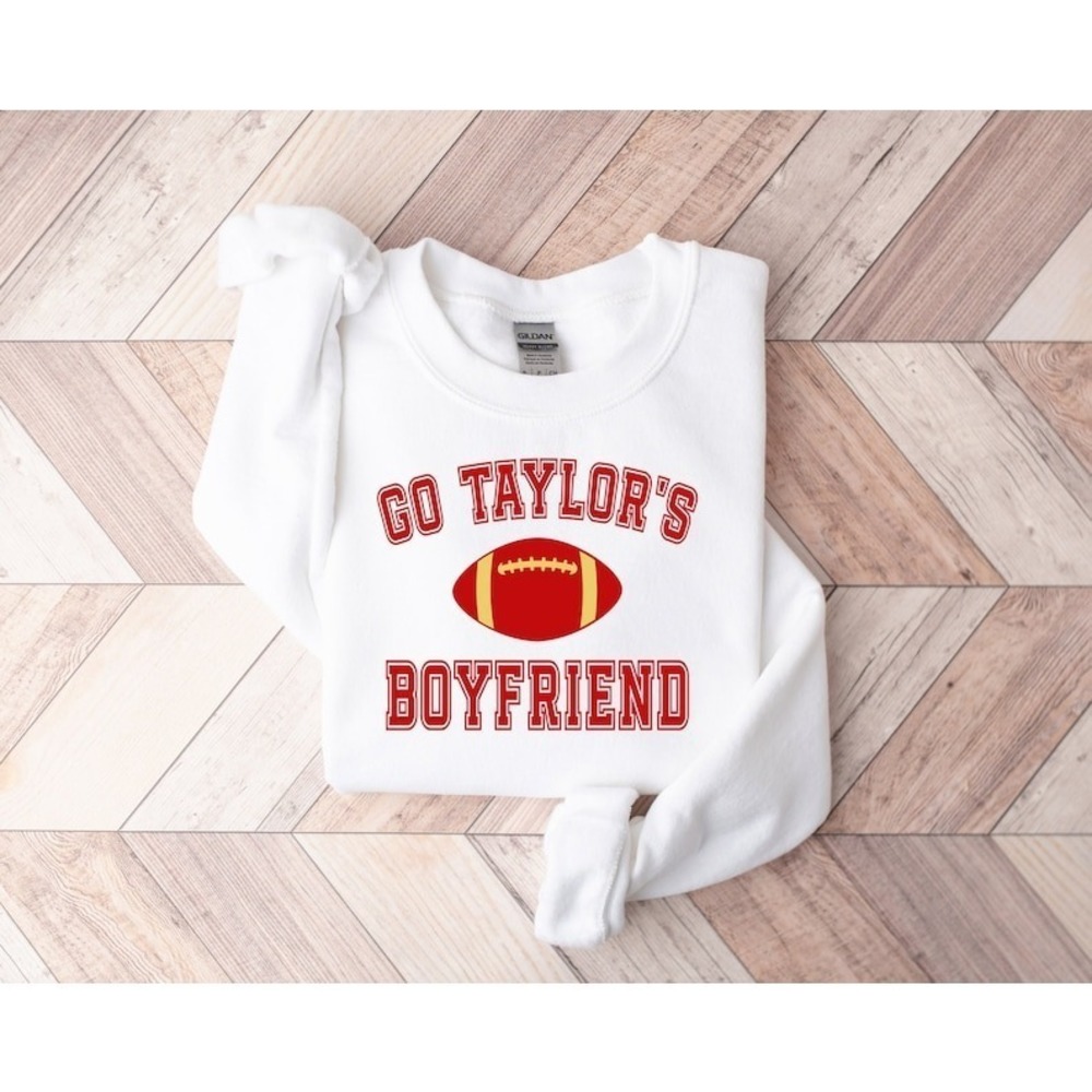 Go Taylor's Boyfriend Sweatshirt, Travis Kelce Sweatshirt, Game Day Sweatshirt